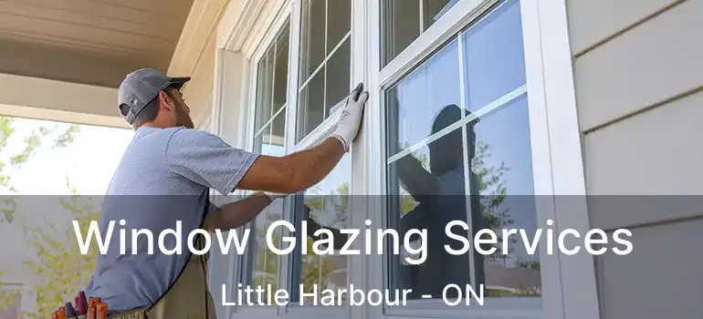  Window Glazing Services Little Harbour - ON
