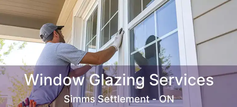  Window Glazing Services Simms Settlement - ON