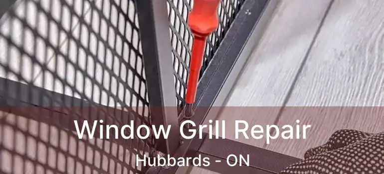  Window Grill Repair Hubbards - ON