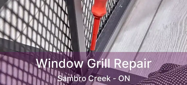  Window Grill Repair Sambro Creek - ON