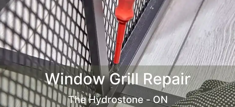  Window Grill Repair The Hydrostone - ON