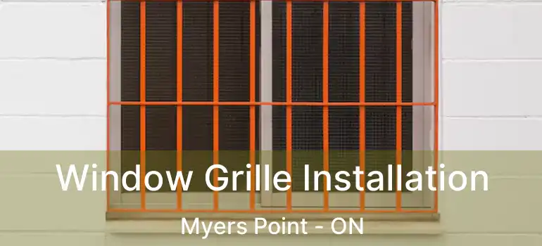  Window Grille Installation Myers Point - ON
