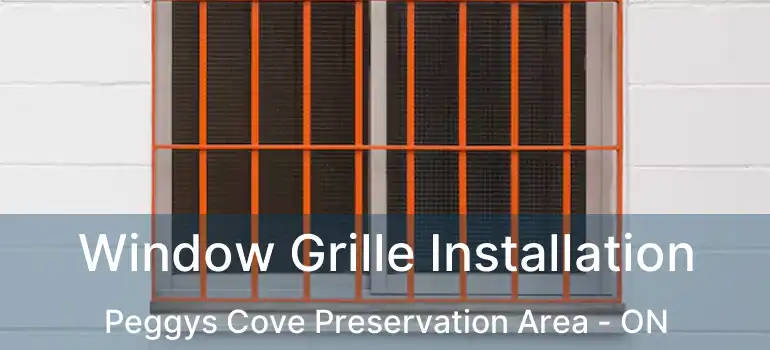  Window Grille Installation Peggys Cove Preservation Area - ON