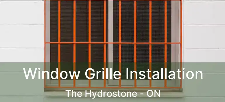  Window Grille Installation The Hydrostone - ON