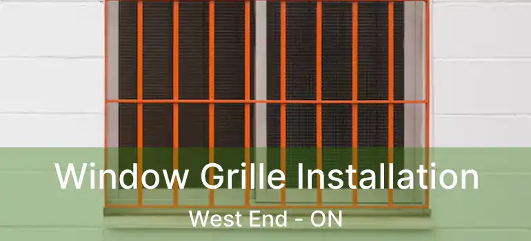  Window Grille Installation West End - ON