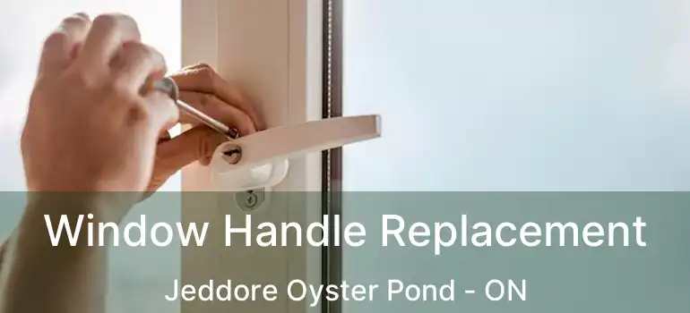  Window Handle Replacement Jeddore Oyster Pond - ON