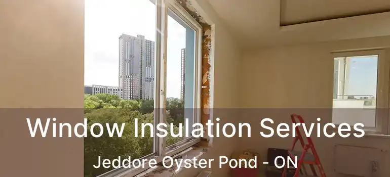  Window Insulation Services Jeddore Oyster Pond - ON