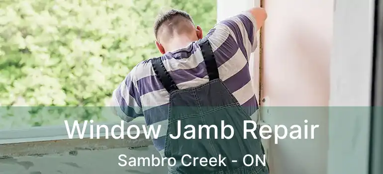  Window Jamb Repair Sambro Creek - ON