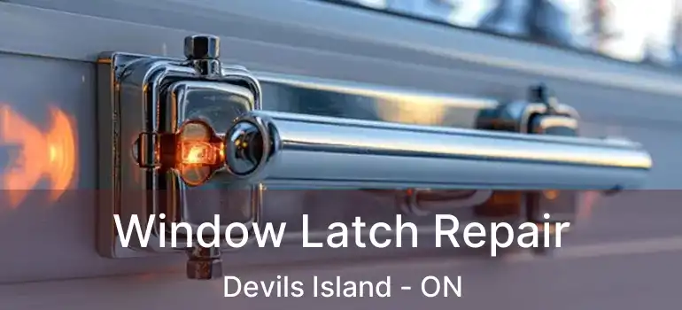  Window Latch Repair Devils Island - ON