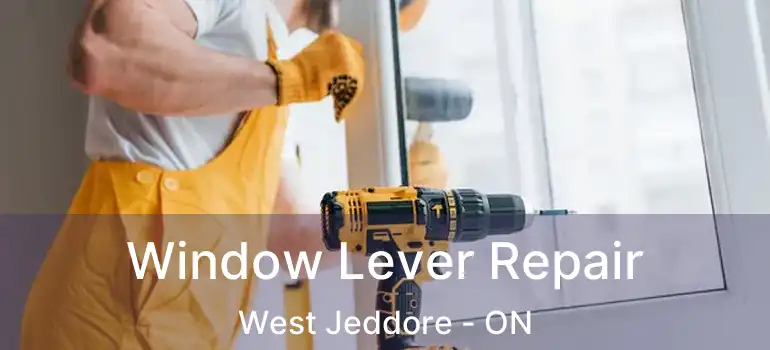  Window Lever Repair West Jeddore - ON