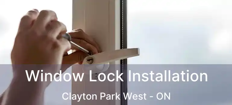  Window Lock Installation Clayton Park West - ON