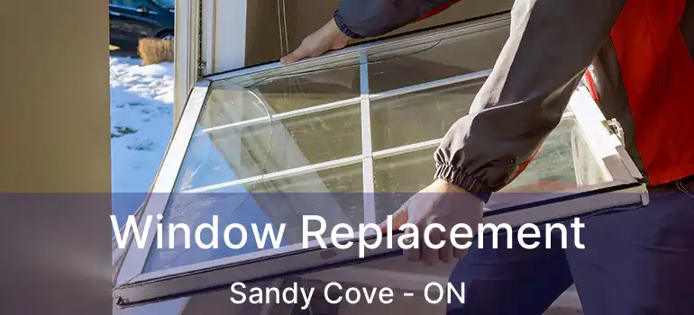  Window Replacement Sandy Cove - ON