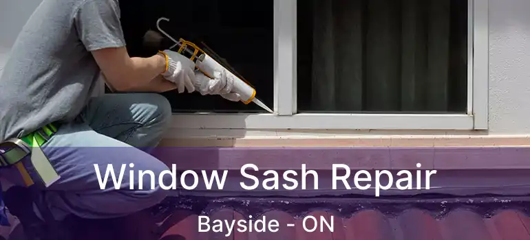  Window Sash Repair Bayside - ON