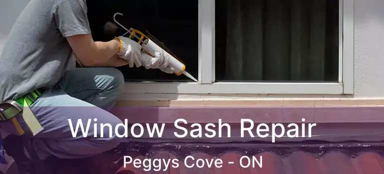  Window Sash Repair Peggys Cove - ON