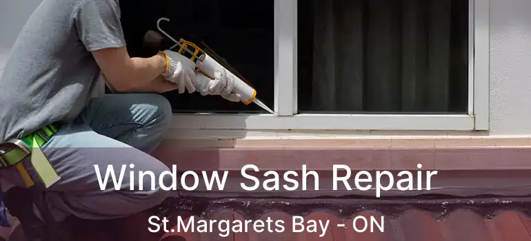  Window Sash Repair St.Margarets Bay - ON