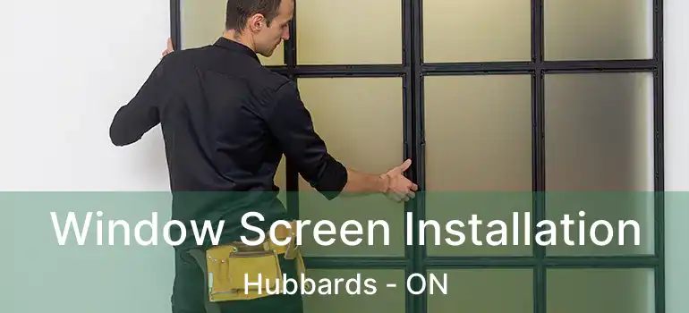  Window Screen Installation Hubbards - ON