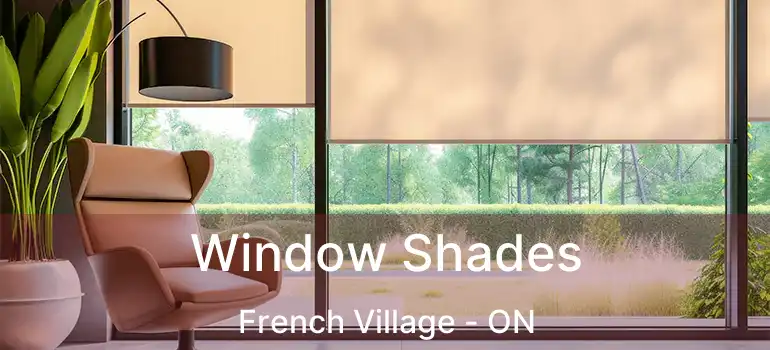  Window Shades French Village - ON