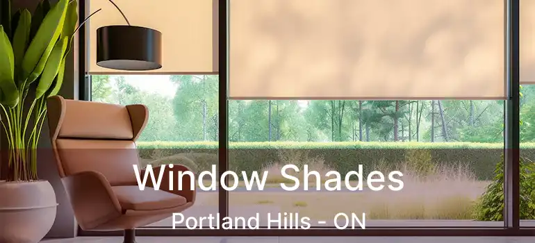  Window Shades Portland Hills - ON