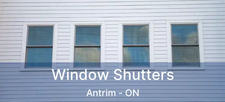  Window Shutters Antrim - ON