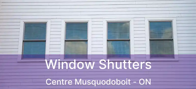  Window Shutters Centre Musquodoboit - ON
