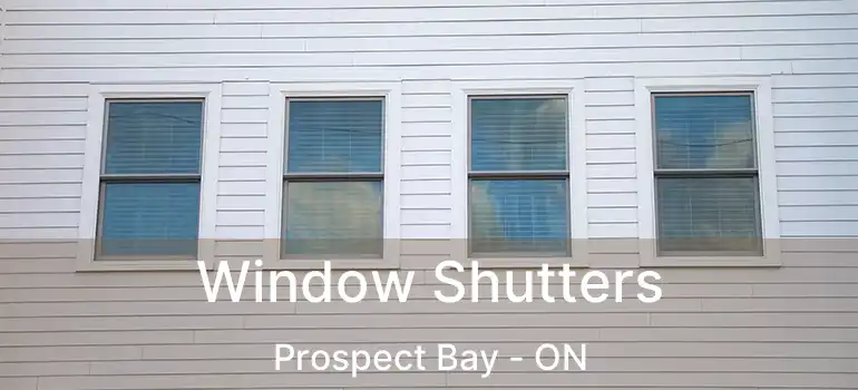  Window Shutters Prospect Bay - ON