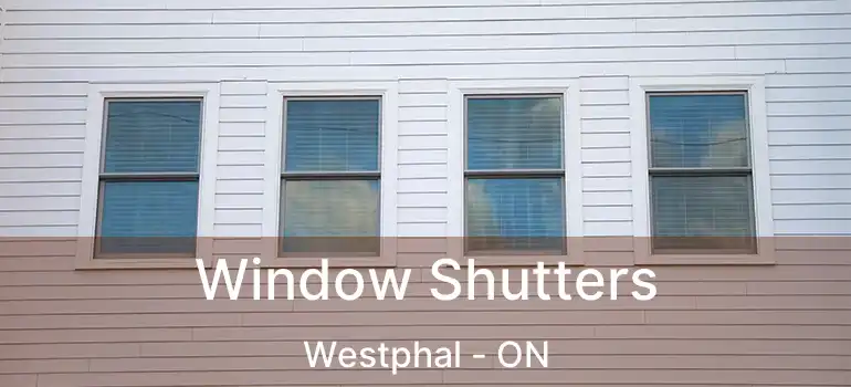  Window Shutters Westphal - ON