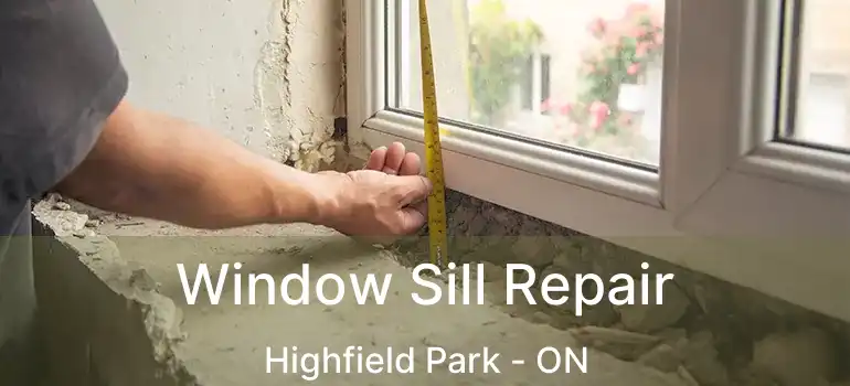  Window Sill Repair Highfield Park - ON