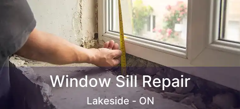  Window Sill Repair Lakeside - ON