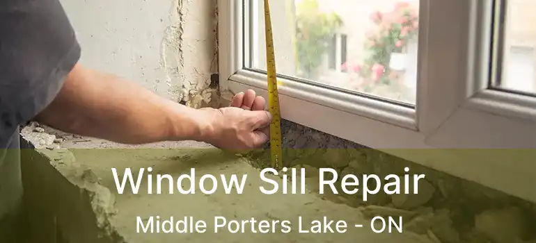 Window Sill Repair Middle Porters Lake - ON