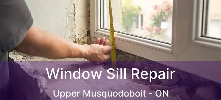  Window Sill Repair Upper Musquodoboit - ON