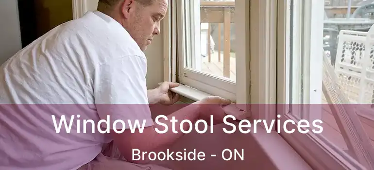  Window Stool Services Brookside - ON