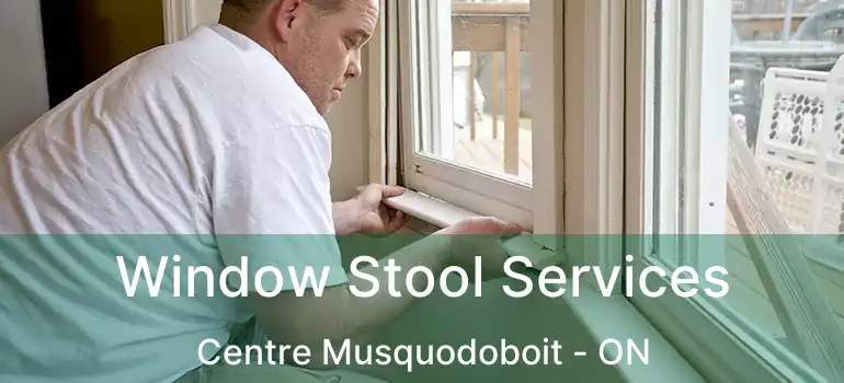 Window Stool Services Centre Musquodoboit - ON