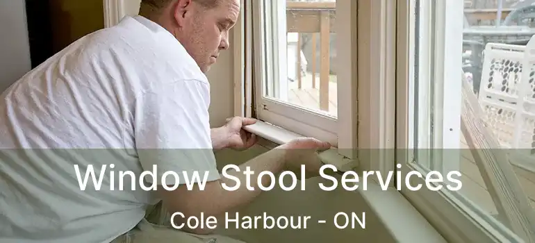  Window Stool Services Cole Harbour - ON