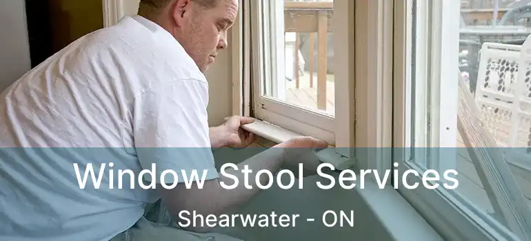  Window Stool Services Shearwater - ON
