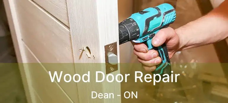  Wood Door Repair Dean - ON