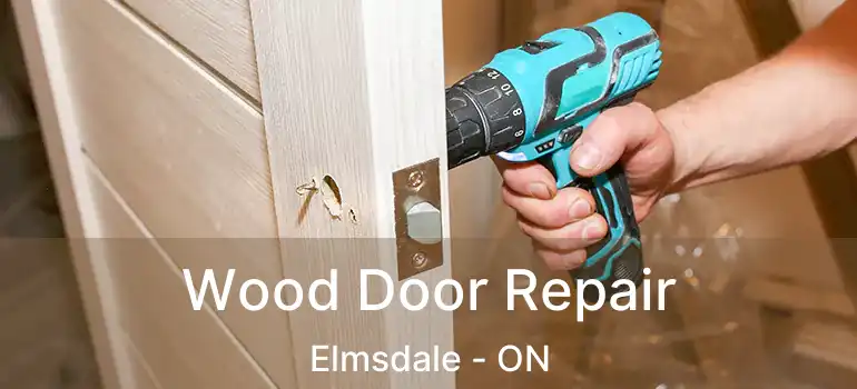  Wood Door Repair Elmsdale - ON