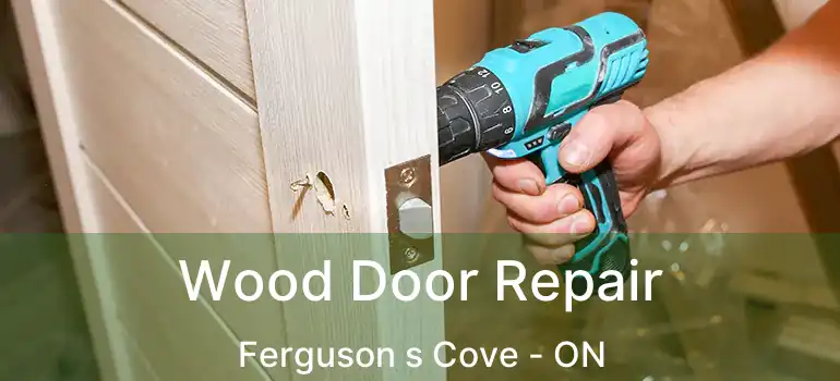 Wood Door Repair Ferguson s Cove - ON