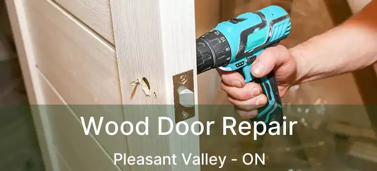  Wood Door Repair Pleasant Valley - ON