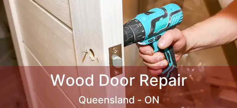  Wood Door Repair Queensland - ON