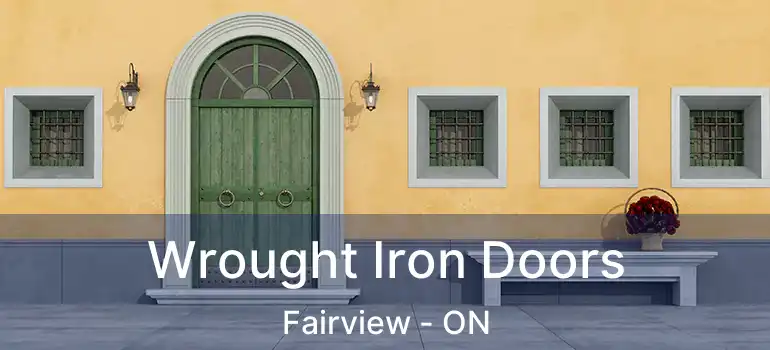  Wrought Iron Doors Fairview - ON