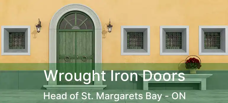  Wrought Iron Doors Head of St. Margarets Bay - ON