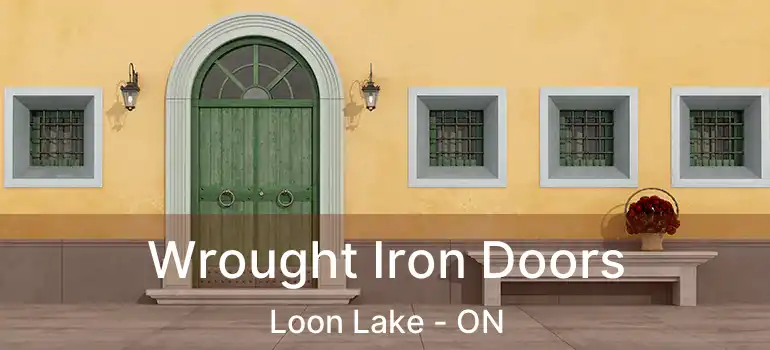  Wrought Iron Doors Loon Lake - ON