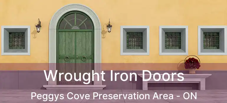  Wrought Iron Doors Peggys Cove Preservation Area - ON