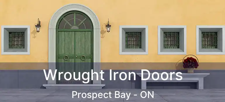  Wrought Iron Doors Prospect Bay - ON